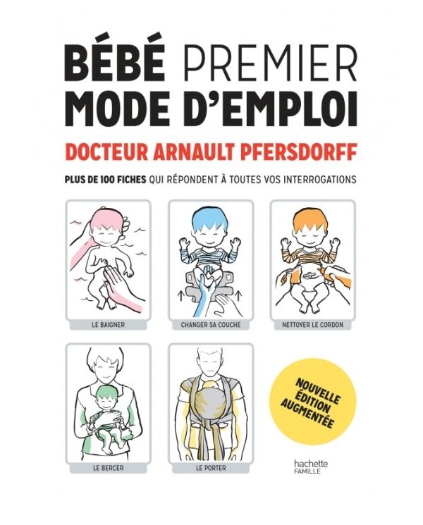 Bébé premier mode d'emploi NED - Dr Arnault Pfersdorff - Hachette Pratique