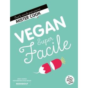 Vegan Super Facile 70 Recettes - Mister Cook - Marabout Marabout - 1